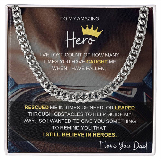 Cuban Link Chain for Dad - I believe in heroes